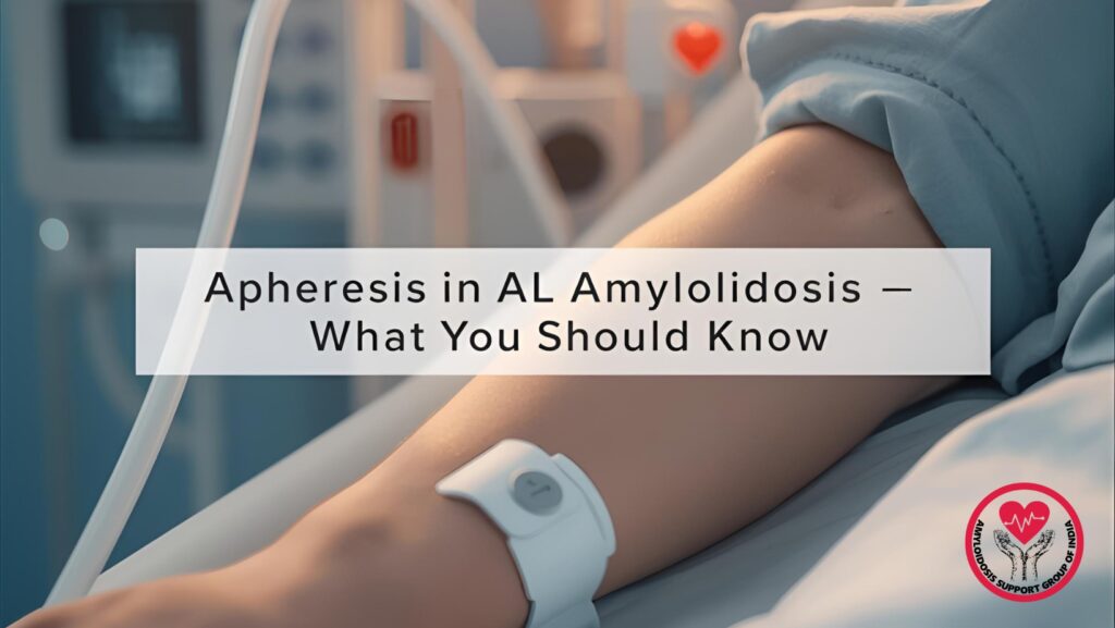 What Is Apheresis? When and Why It Is Used in AL Amyloidosis